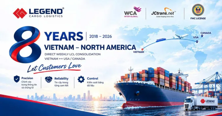 Legend Cargo Logistics: 8 năm xây dựng năng lực và niềm tin trên tuyến Việt Nam – Bắc Mỹ
