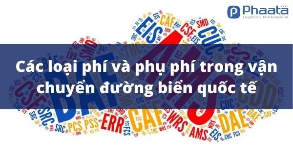 ac-loai-phi-va-phu-phi-trong-van-chuyen-duong-bien-quoc-te