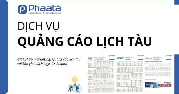 Quảng cáo lịch tàu với Sàn giao dịch logistics Phaata