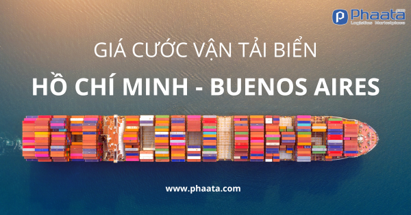 Giá cước vận tải biển từ HCM Hồ Chí Minh đi Buenos Aires